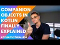 Kotlin Companion Objects Kotlin Tutorial 2019