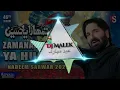 Lagu Zamana Tumhara Ya Hussain Noha Dj Remix.     (Nadeem Sarwar)