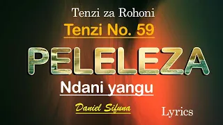 PELELEZA NDANI YANGU BY DANIEL SIFUNA TENZI ZA ROHONI No 59 Swahili Worship Songs 2024 