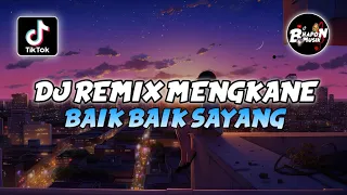 dj remix baik baik sayang sound candu fyp enak tiktok terbaru