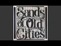 Download Lagu Sands Of Old Cities