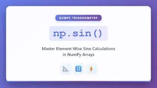 NumPy np sin Tutorial - Calculate Sine Values Element-Wise in Python