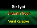 Download Lagu Siriyai - Industri kopi ( Karaoke ) enakkeun pokona mah