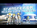 STARSEEKER Release Date Trailer
