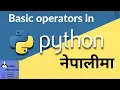 Python Operators Tutorial Understanding Basic Operators in Nepali Basic Python Ep-3