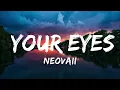 Download Lagu Neovaii - Your Eyes (Lyrics)