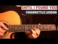 Download Lagu Stephen Sanchez - Until I Found You | Fingerstyle Guitar Lesson (Tutorial) How to Play