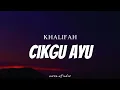 Download Lagu KHALIFAH - Cikgu Ayu ( Lyrics )