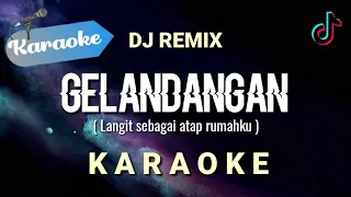 Download [Karaoke] GELANDANGAN - (DJ Remix) Rhoma Irama | (Karaoke) MP3