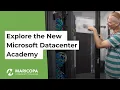 Explore the New Microsoft Datacenter Academy