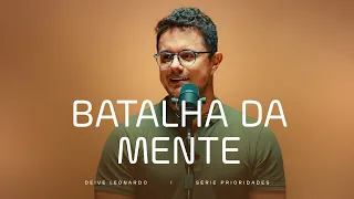 Batalha da mente | Deive Leonardo