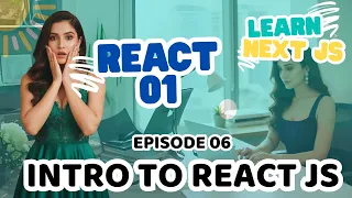 Next JS For Beginners Made Super Easy Ep 06 Introduction to React