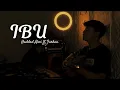 Download Lagu IBU - HADDAD ALWI Ft FARHAN (Cover By Panjiahriff) Kaulah ibuku cinta kasihku