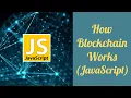 How Blockchain works JavaScript