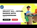 HackerRank SQL Problem - 3 Select All SQL Basics in HackerRank MySQL