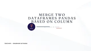 Learn To Merge Join Two Dataframes with Pandas Merge Dataframe pandas