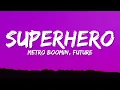 Metro Boomin Future Chris Brown - Superhero