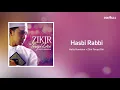Hasbi Rabbi - Hafiz Hamidun (Zikir Terapi Diri)
