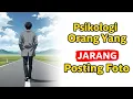 Lagu Kenapa Ada Orang yang Jarang Banget Upload Foto? Inilah Jawaban Psikologi yang Mengejutkan