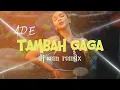 Download Lagu LAGU ACARA 2023 || ADE TAMBAH GAGA || DJ SEM REMIX