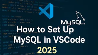 How to Set Up MySQL in VSCode Complete Guide for Beginners 2025