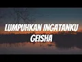 Download Lagu Geisha - Lumpuhkan Ingatanku | Lirik Video