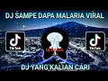 Download Lagu DJ Terbaru Sampe Dapa Malaria