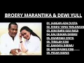 Lagu BROERY MARANTIKA DAN DEWI YULL || DUET TERENAK PADA MASANYA || RINDU YANG TERLARANG 