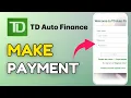 How to Make Payment in TD Auto Finance App 2025