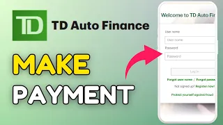 How to Make Payment in TD Auto Finance App 2025