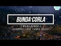 Download Lagu Bunda Corla - Mana Bunda ( Karaoke Lirik Tanpa Vocal )