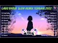 Download Lagu DJ BARAT SLOW REMIX TERBARU 2022 - Dj Slow Full Album Enak Buat Santai