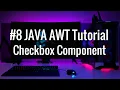 How to Add Checkbox Component in our software complete Tutorial JAVA AWT 2021