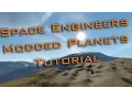 Downloading Installing and Spawning Modded Planets Tutorial Space Engineers