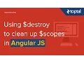 JavaScript Tutorial - Using destroy to clean up scopes in AngularJS