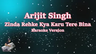 Download Zinda rehke kya karu tere bina Aashiqui 3 - Arijit Singh (Karaoke Version) MP3
