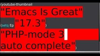 Emacs is Great - Ep 17 3 php autocomplete