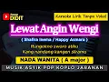 Download Lagu LEWAT ANGIN WENGI - Karaoke Nada WANITA / CEWEK (Happy Asmara / Safira Inema / Niken) Koplo Jaranan