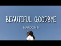 Download Lagu Beautiful Goodbye - Maroon 5 (Lyrics)