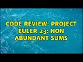 Code Review Project Euler 23 Non Abundant Sums 2 Solutions