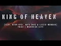 King Of Heaven  - Lyrics (feat. Ryan Ofei, Nate Diaz & Lizzie Morgan) TRIBL | Maverick City