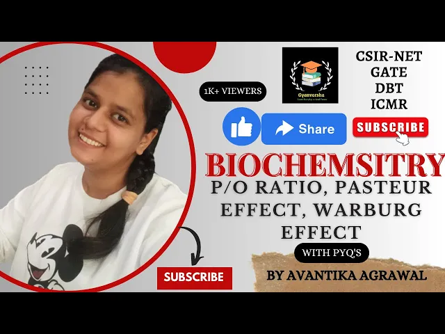 P/O RATIO, PASTEUR EFFECT, WARBURG EFFECT || BIOCHEMISTRY || CSIR NET || GATE || DBT