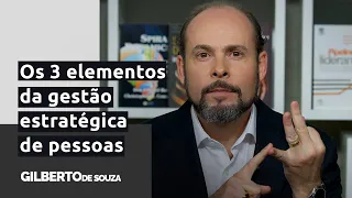 Os 3 elementos para gestão estratégica de pessoas