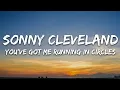 Sonny Cleveland - You’ve Got Me Running in Circles (Lyrics)