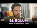 Lagu KUMA 95. Bölüm | Temel çatladı; yeniden inşa et ya da düş | kanal 7 kuma dizisi Yeni Diziler 2025