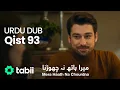 Lagu Mera Haath Na Chourdna | Qist 93 [URDU DUB]