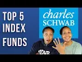 Charles Schwab Index funds Which Ones Are The Best