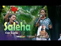 ISTRI SALEHA - CAK SODIQ - NEEW MONATA LIVE SUMATERA
