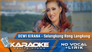  karaoke version selangkung rong langkung dewi kirana karaoke lagu tarling no vocal