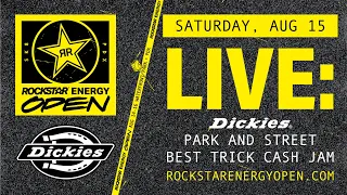 Rockstar Energy Open | Day 2 Livestream: Dickies Park and Street Trick Cash Jam